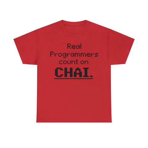 Real Programmers Count on Chai T-Shirt Design by C&C