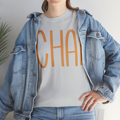 You Had Me At Chai T-Shirt Designs by C&C