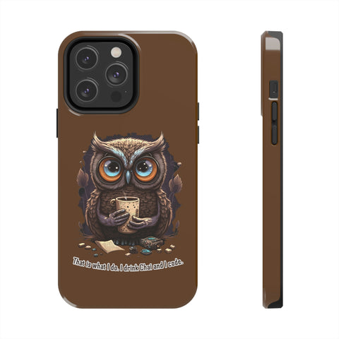 That is What I Do. I Drink Chai and I Code. Tough Phone Cases for iPhone