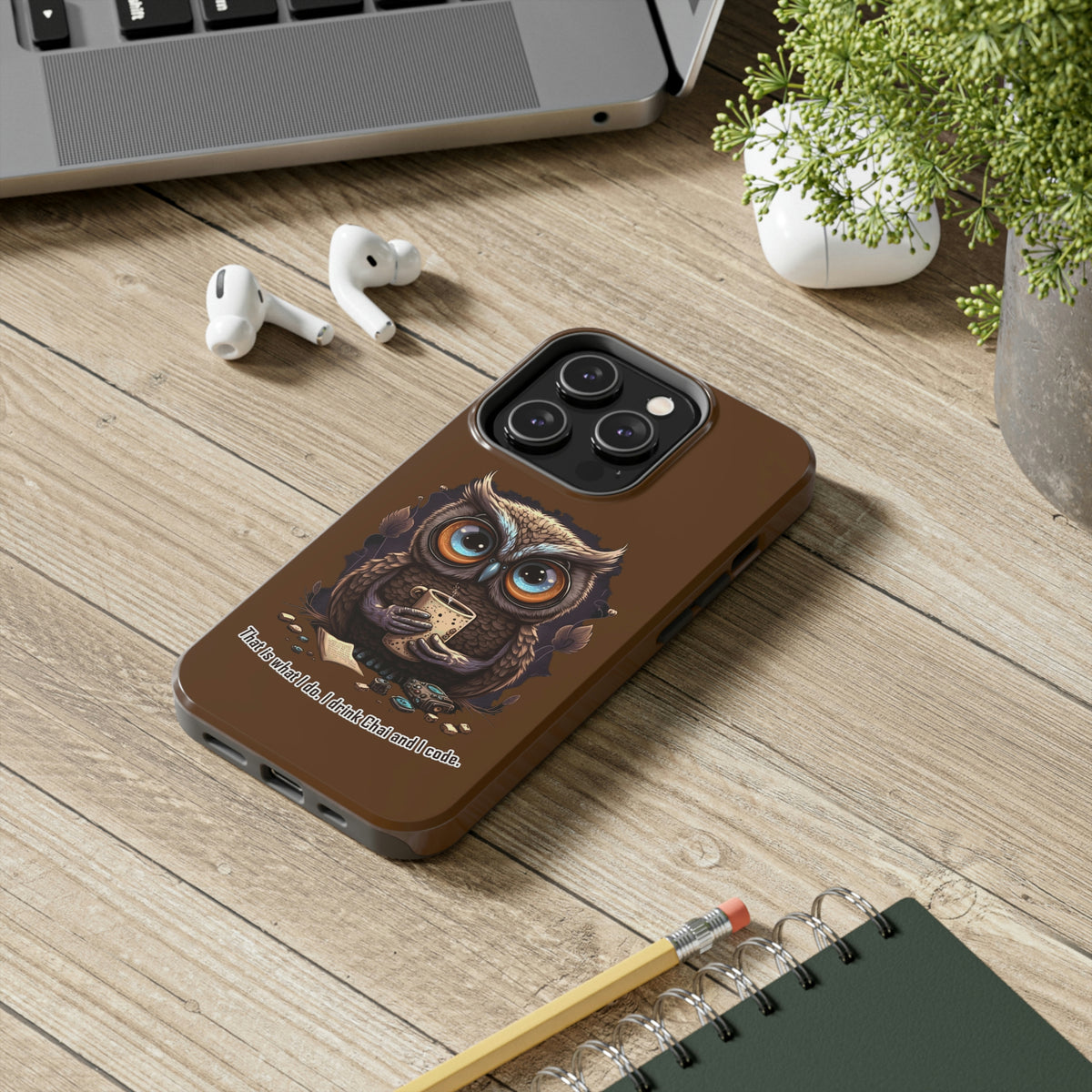 That is What I Do. I Drink Chai and I Code. Tough Phone Cases for iPhone